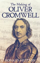 The Making of Oliver Cromwell