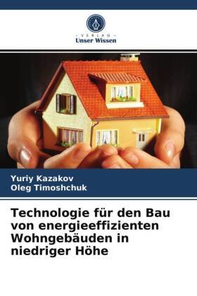 Technologie für den Bau von energieeffizienten Wohngebäuden in niedriger Höhe