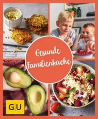 GU Aktion Ratgeber Junge Familien - Gesunde Familienküche