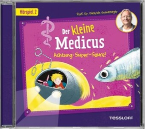 Der kleine Medicus. Hörspiel 2: Achtung: Super-Säure!, Audio-CD