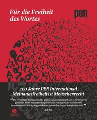 Für die Freiheit des Wortes - 100 Jahre PEN International