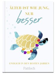 Älter ist wie jung, nur besser