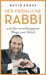 Der fröhliche Rabbi und die verschlungenen Wege zum Glück