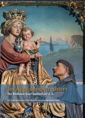 Im Auge des Betrachters - Der Bildhauer Josef Bachlechner d. Ä.