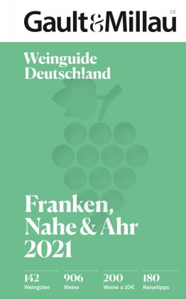 Gault & Millau Deutschland Weinguide Franken, Nahe, Ahr 2021