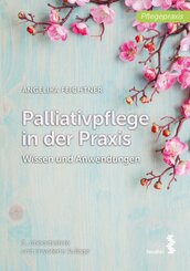 Palliativpflege in der Praxis