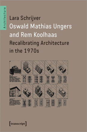 Oswald Mathias Ungers and Rem Koolhaas