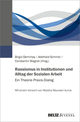 Rassismus in Institutionen und Alltag der Sozialen Arbeit