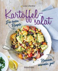 Kartoffelsalat - Die besten Rezepte - klassisch, innovativ, gut! 34 neue und traditionelle Variationen