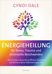 Energieheilung für Stress, Trauma und chronische Beschwerden