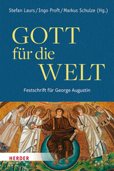Gott für die Welt. Festschrift für George Augustin