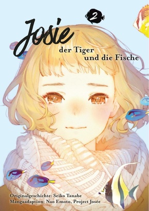 Josie, der Tiger und die Fische - Bd.2