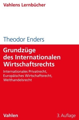 Grundzüge des Internationalen Wirtschaftsrechts