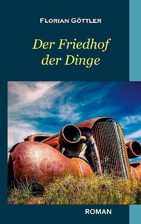 Der Friedhof der Dinge