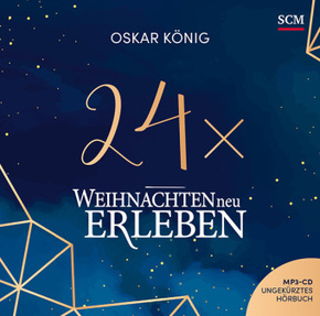 24 x Weihnachten neu erleben - Hörbuch, Audio-CD, MP3