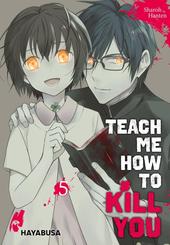 Teach me how to Kill you - Bd.5