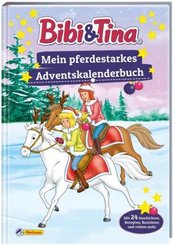 Bibi und Tina:  Mein pferdestarkes Adventskalenderbuch