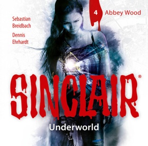 SINCLAIR - Underworld: Folge 04, 1 Audio-CD