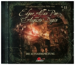 Die geheimnisvollen Fälle von Edgar Allan Poe und Auguste Dupin - Die Aufnahmeprüfung, 1 Audio-CD
