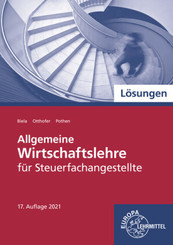 Allgemeine Wirtschaftslehre für Steuerfachangestellte, Lösungen