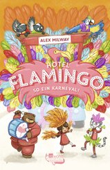 Hotel Flamingo: So ein Karneval!