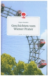 Geschichten vom Wiener Prater. Life is a Story - story.one