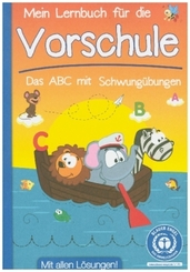 Mein Lernbuch für die Vorschule - Das ABC mit Schwungübungen