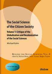 The Social Science of the Citizen Society - Volume 1 - Critique of the Globalization and Decolonization of the Social Sc