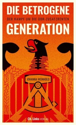 Die betrogene Generation - Der Kampf um die DDR-Zusatzrenten