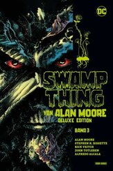 Swamp Thing von Alan Moore (Deluxe Edition) - Bd.3 (von 3)