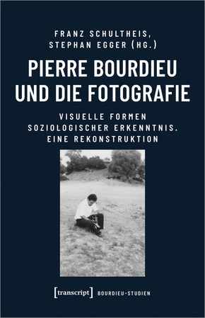 Pierre Bourdieu und die Fotografie