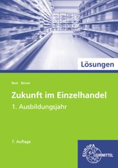 Lösungen zu Zukunft im Einzelhandel - 1. Ausbildungsjahr