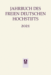 Jahrbuch Freies deutsches Hochstift 2021