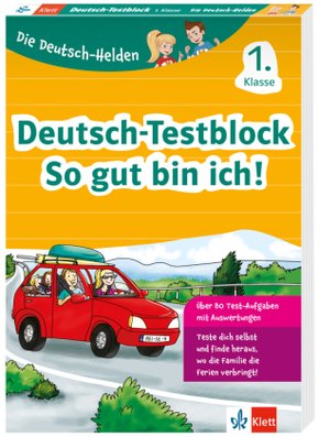 Klett Die Deutsch-Helden: Deutsch-Testblock So gut bin ich! 1. Klasse