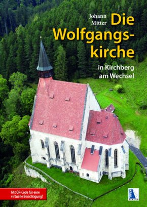 Die Wolfgangskirche in Kirchberg am Wechsel