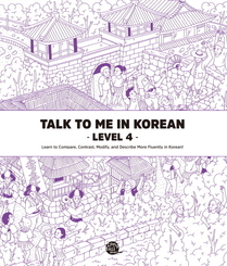 Talk To Me In Korean - Level 4