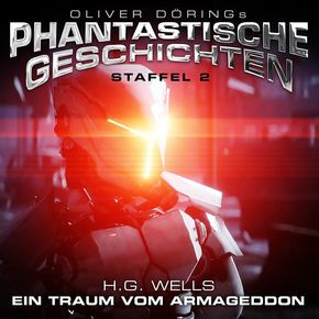 Oliver Dörings Phantastische Geschichten - Ein Traum vom Armageddon, 1 CD - Staffel.2