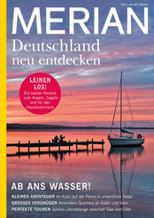 MERIAN Magazin Deutschland neu entdecken / Ab ans Wasser