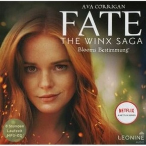 FATE - The Winx Saga - Blooms Bestimmung, 1 Audio-CD