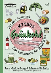 Mythos Grünkohl. Das Superfood des Nordens