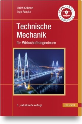 Technische Mechanik für Wirtschaftsingenieure