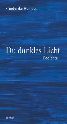 Du dunkles Licht