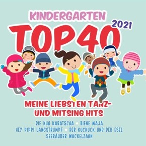 Kindergarten Top 40 2021 - Meine Liebsten Tanz- und Mitsing Hits, 2 Audio-CD