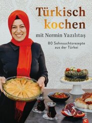 Türkisch kochen mit Nermin Yazilitas