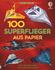100 Superflieger aus Papier