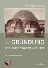 Die Gründung der Christengemeinschaft