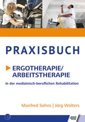 Praxisbuch Ergotherapie/Arbeitstherapie, m. 1 Beilage