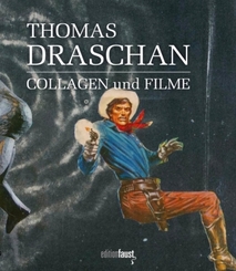 Thomas Draschan - COLLAGEN und FILME