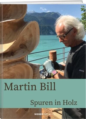Martin Bill: Spuren in Holz