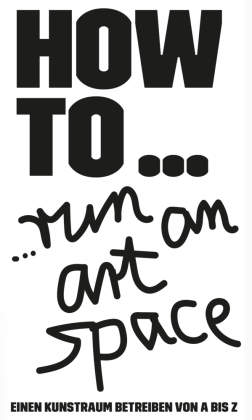 HOW TO... run an art space